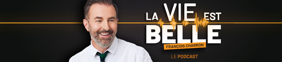 écouter mon podcast la vie est belle