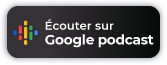 &Eacute;couter sur Google Podcast