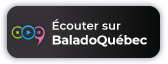 &Eacute;couter sur Balado Qu&eacute;bec