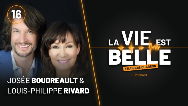 16e épisode de La vie est belle avec Josée Boudreault & Louis-Philippe Rivard 16e épisode de La vie est belle avec Josée Boudreault & Louis-Philippe Rivard