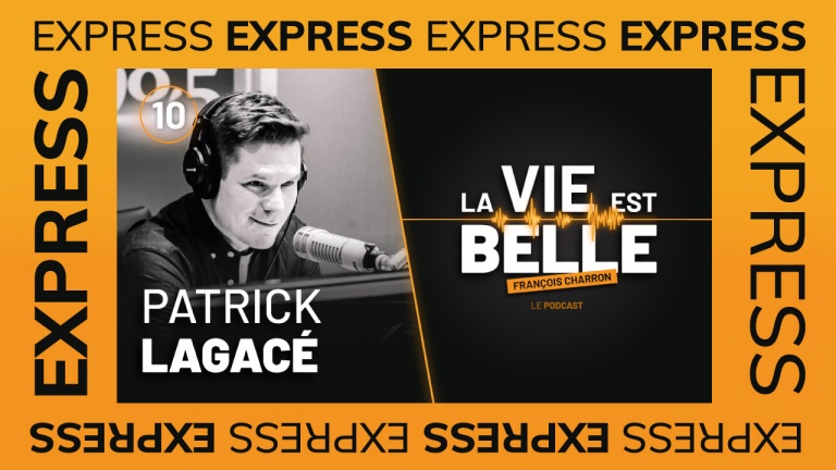 Épisode express 10 - Patrick Lagacé