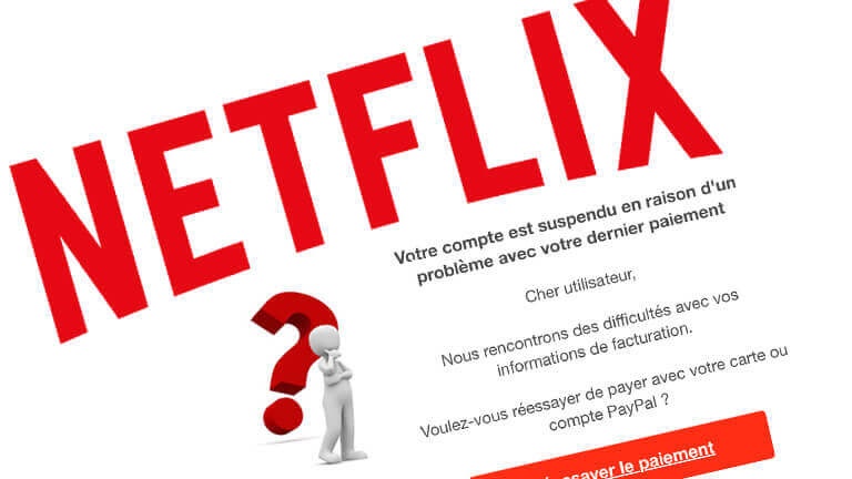 Ce courriel de Netflix mentionne que votre dernier paiement n'a pas passé