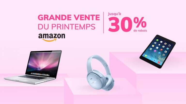 Économisez gros lors de la vente de printemps d'Amazon!